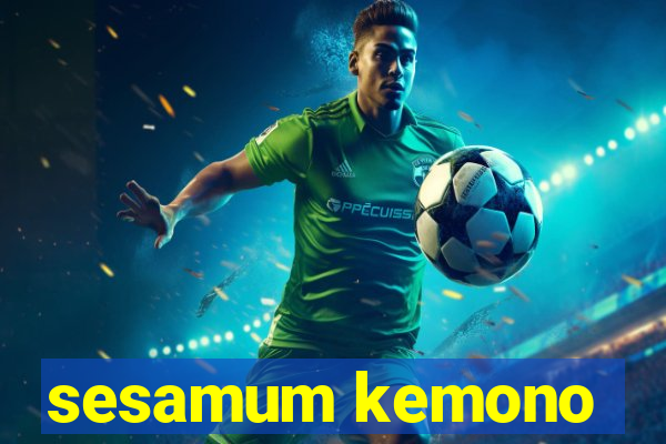 sesamum kemono